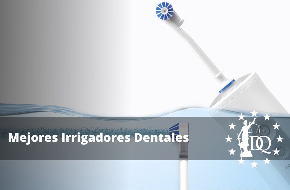 Mejores Irrigadores Dentales