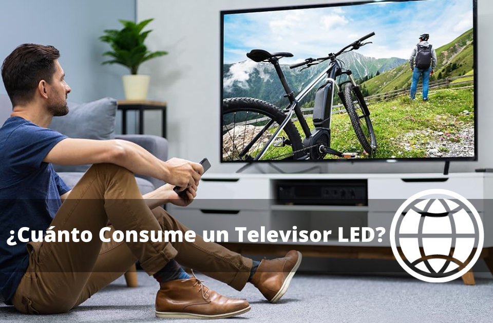 Cuánto Consume un Televisor LED